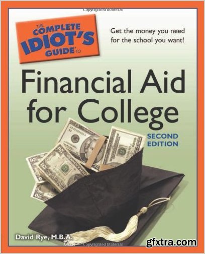 The Complete Idiot\'s Guide to Financial Aid for College, 2 Edition
