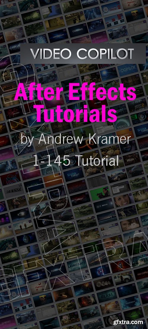 Video Copilot - After Effects Tutorials [1-145] by Andrew Kramer