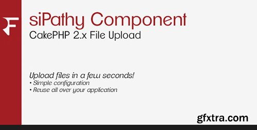 CodeCanyon - SiPathy Component: CakePHP 2.x File Upload v1.0.0