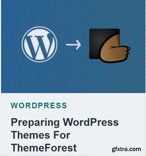 Tutsplus - Preparing WordPress Themes For ThemeForest