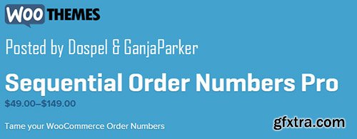 WooThemes - WooCommerce Sequential Order Numbers Pro v1.6.5