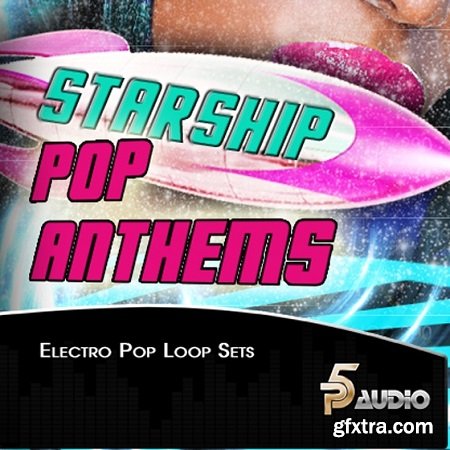 P5 Audio Starship Pop Anthems ACiD WAV REX2 AiFF-MAGNETRiXX