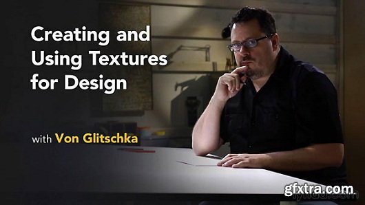 Creating and Using Textures for Design