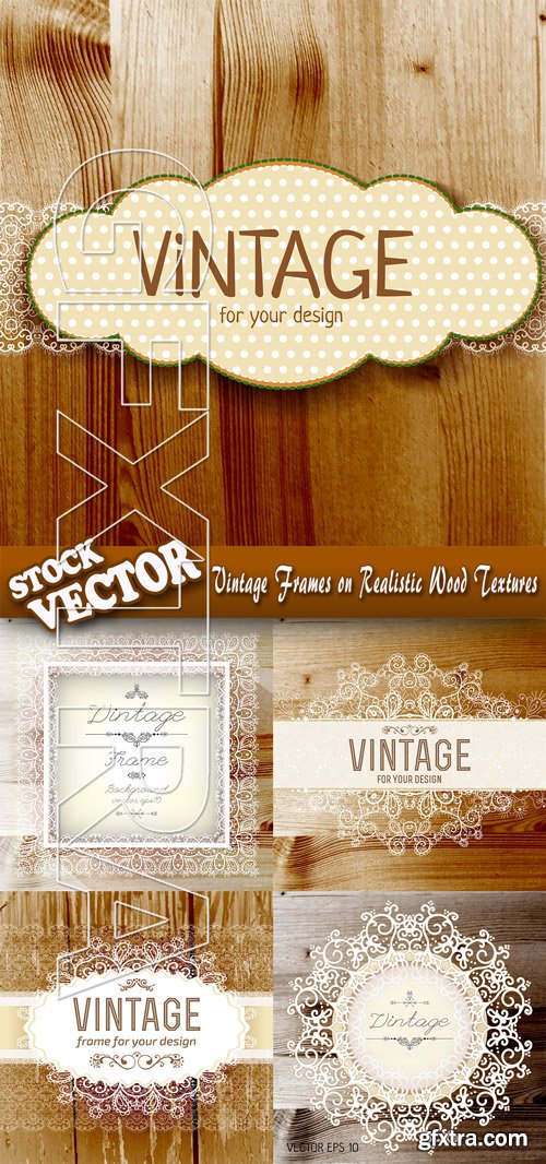 Stock Vector - Vintage Frames on Realistic Wood Textures