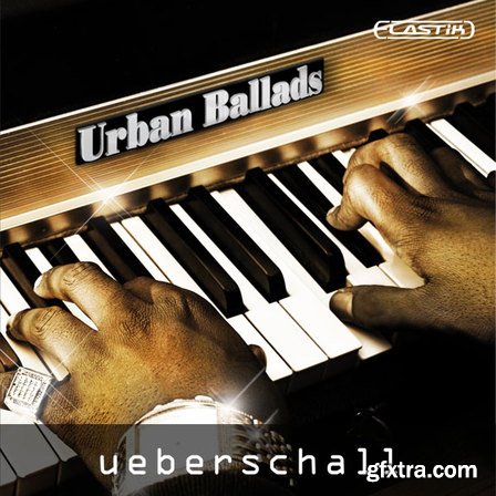 Ueberschall Urban Ballads ELASTIK-AUDIOSTRiKE