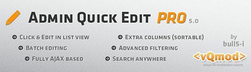 Admin Quick Edit PRO v2.1.4 - Extension For OpenCart