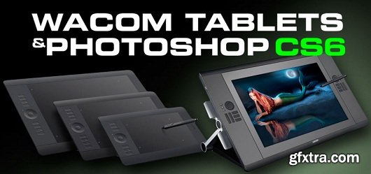 Photoshop Secrets Wacom Tablets and Photoshop CS6