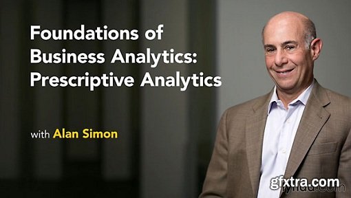 Foundations of Business Analytics: Prescriptive Analytics