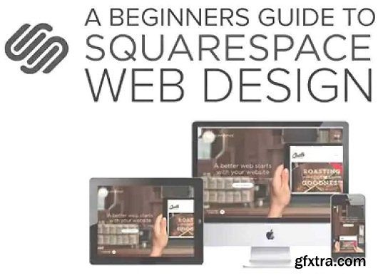 A Beginner\'s Guide to Squarespace Web Design