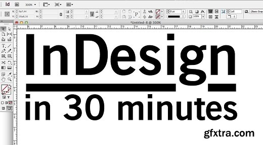 SkillShare - InDesign in 30 Minutes: Recreate your favorite magazine layout