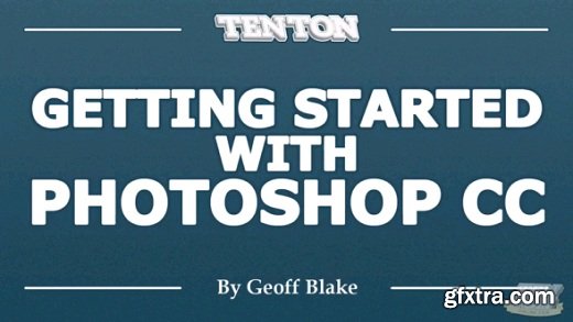 TenTon - Getting Started with Photoshop CC