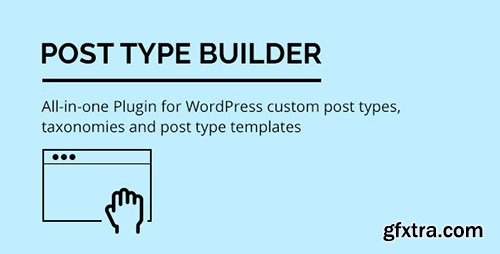 CodeCanyon - Post Type Builder v1.0 - WordPress Custom Post Types - 11833291