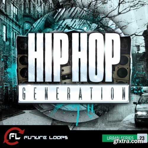Future Loops Hip Hop Generation WAV REX