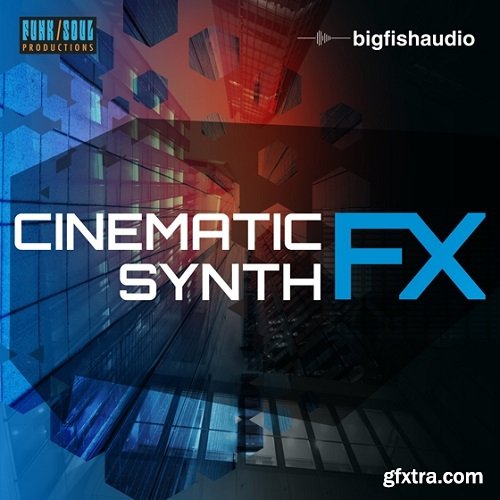 Big Fish Audio Cinematic Synth FX WAV KONTAKT-FANTASTiC