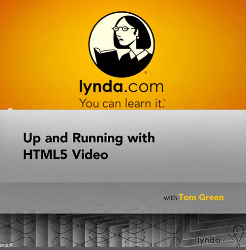 Up and Running with HTML5 Video with Tom Green