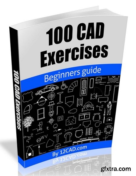 100 CAD Exercises - Learn by Practicing!