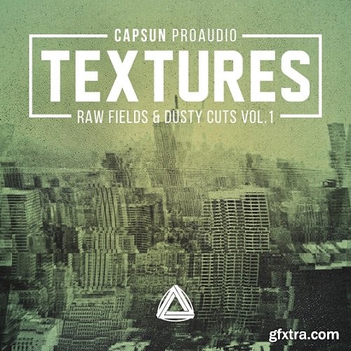 CAPSUN ProAudio Textures Raw Fields and Dusty Cuts Vol 1 MULTiFORMAT-FANTASTiC