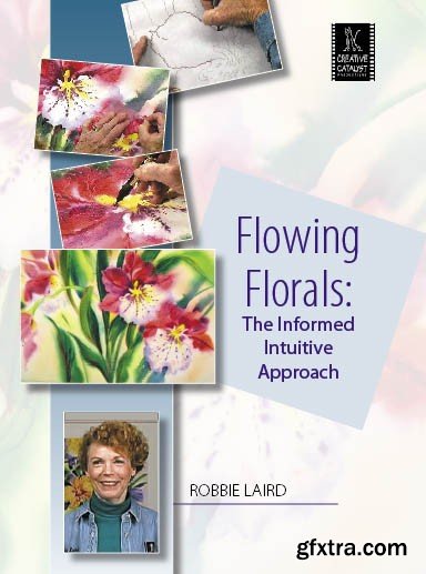 Flowing Florals: The Informed, Intuitive Approach By Robbie Laird