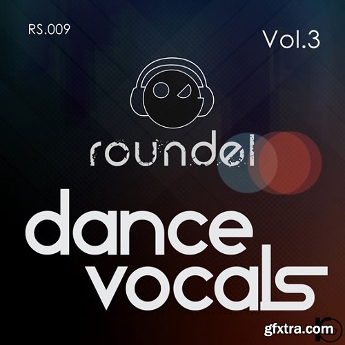 Roundel Sounds Dance Vocals Vol 3 WAV MiDi-FANTASTiC