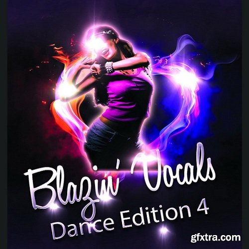 Fox Samples Blazin’ Vocalz Dance Edition Vol 4 WAV-FANTASTiC