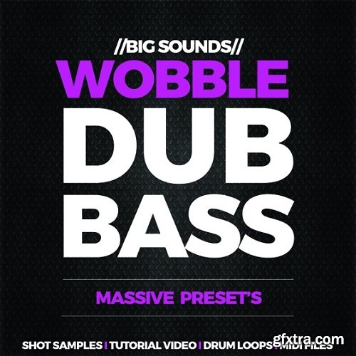 Big Sounds Wobble Dub Bass WAV MiDi Ni Massive TUTORiAL-FANTASTiC