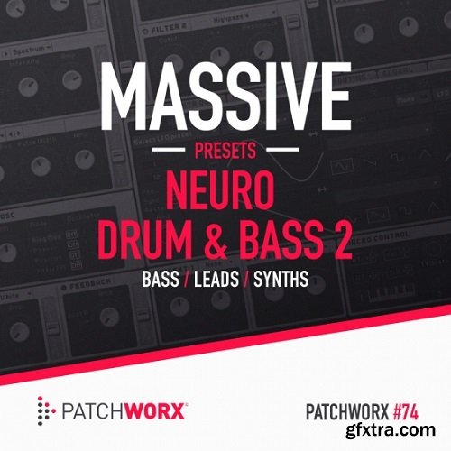 PatchWorx 74 Neuro Drum And Bass 2 For Ni MASSiVE-DISCOVER