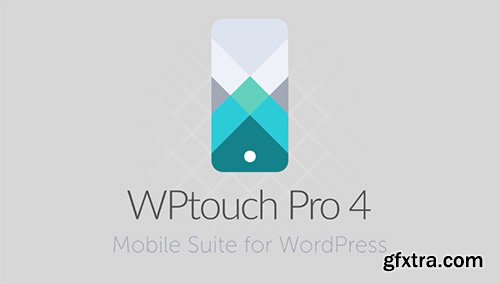WPTouch Pro v4.0.17 - Mobile Suite for WordPress