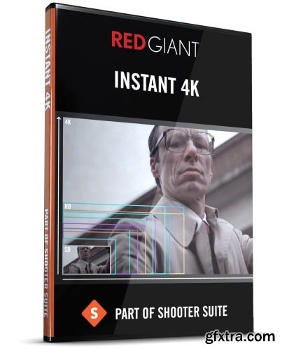 Red Giant Instant 4K v1.5.2