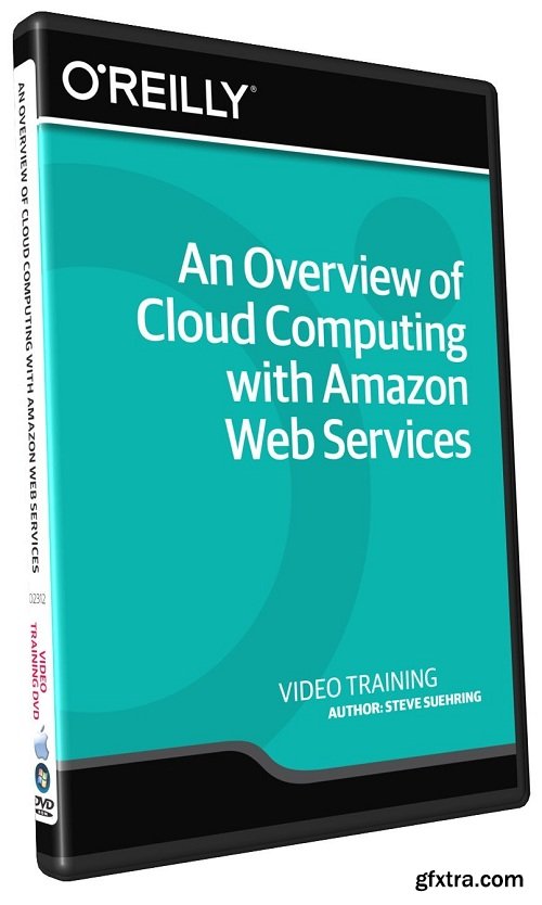 InfiniteSkills - An Overview of Cloud Computing with Amazon Web Services Training Video