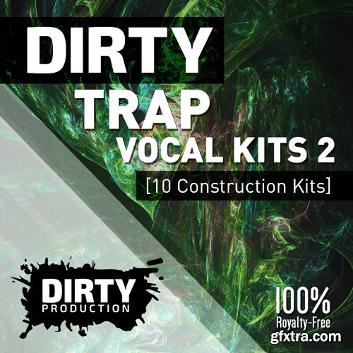 Dirty Production Dirty Trap Vocal Kits 2 WAV MiDi-DISCOVER