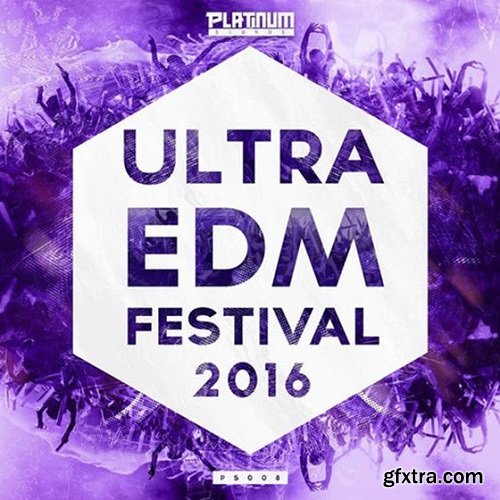 Platinum Sounds Ultra EDM Festival 2016 WAV MiDi-DISCOVER