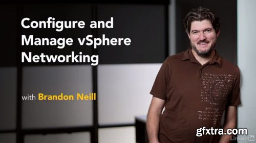 Configure and Manage vSphere Networking