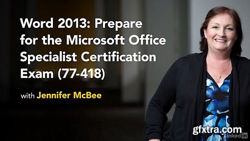 Word 2013: Prepare for the Microsoft Office Specialist Certification Exam (77-418)
