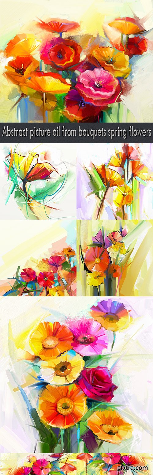 Abstract picture oil from bouquets spring flowers