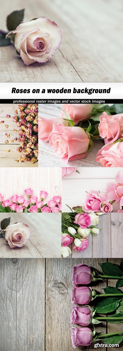 Roses on a wooden background-7xJPEGs