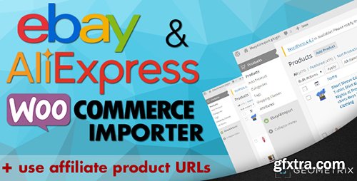 CodeCanyon - Ebay & Aliexpress WooCommerce Importer v2.2.0 - 13388576