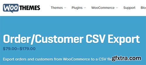 WooThemes - WooCommerce Customer Order CSV Export v3.11.2