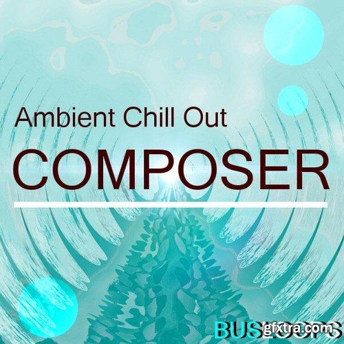Busloops Ambient Chill Out Composer WAV-DISCOVER