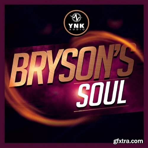 YnK Audio Bryson\'s Soul ACiD WAV MiDi REX FLP AiFF-FANTASTiC