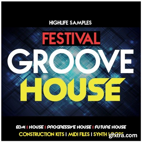 HighLife Samples Festival Groove House WAV MiDi-DISCOVER