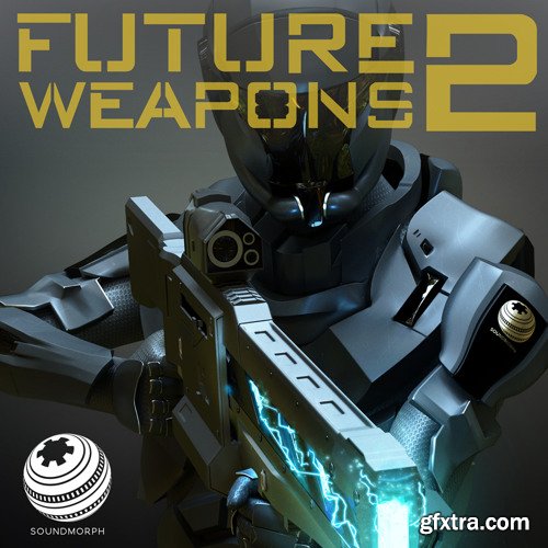 SoundMorph Future Weapons 2 WAV-FANTASTiC