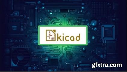 Learn KiCad. Printed Circuit Board Design