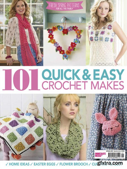 101 Quick & Easy Crochet Makes - Spring 2015