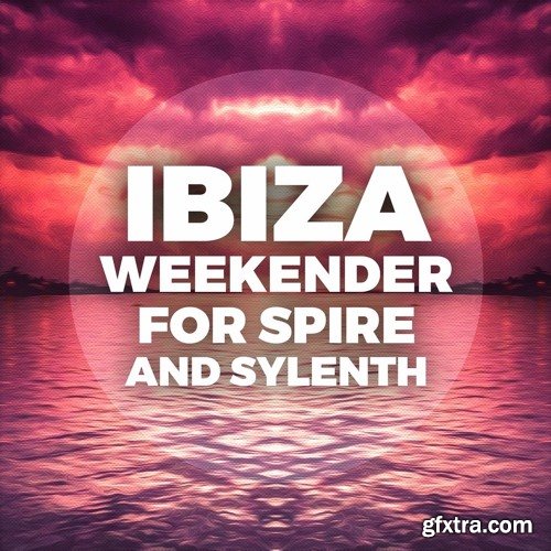 Mainroom Warehouse Ibiza Weekender WAV MiDi REVEAL SOUND SPiRE AND LENNAR DiGiTAL SYLENTH1-DISCOVER