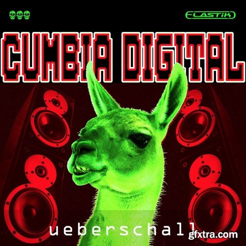 Ueberschall Cumbia Digital ELASTIK-FANTASTiC