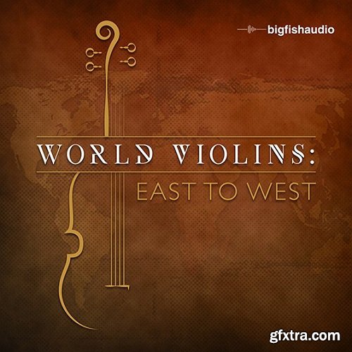 Big Fish Audio World Violins East to West MULTiFORMAT-FANTASTiC