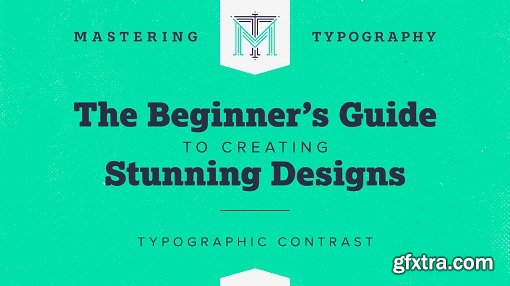 Mastering Typography 1: The Beginner\'s Guide to Creating Stunning Designs – Typographic Contrast