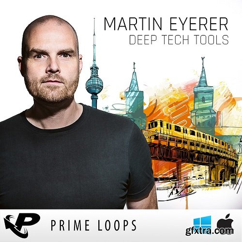 Prime Loops Martin Eyerer Deep Tech Tools WAV KONTAKT-FANTASTiC