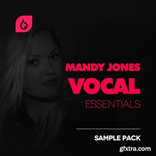 Freshly Squeezed Samples Mandy Jones Vocal Essentials WAV MiDi FLP FXB REVEAL SOUND SPiRE-FANTASTiC