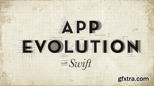App Evolution With Swift
